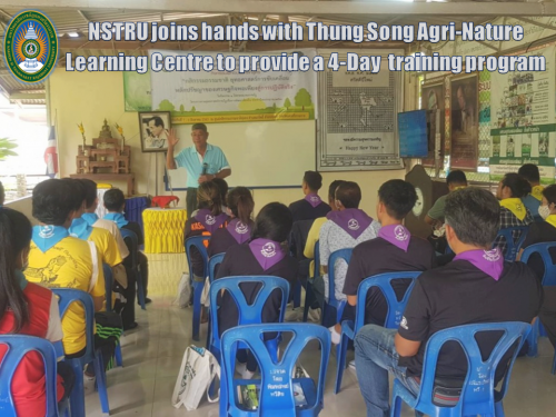 NSTRU joins hands with Thung Song Agri-Nature Learning Centre to provide a 4-Day training program