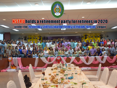 NSTRU holds a retirement party for retirees in 2020 under the 'Yesterday still fascinated, Firmly in friends forever' slogan